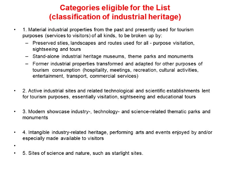 Categories eligible for the List  (classification of industrial heritage)  1. Material industrial